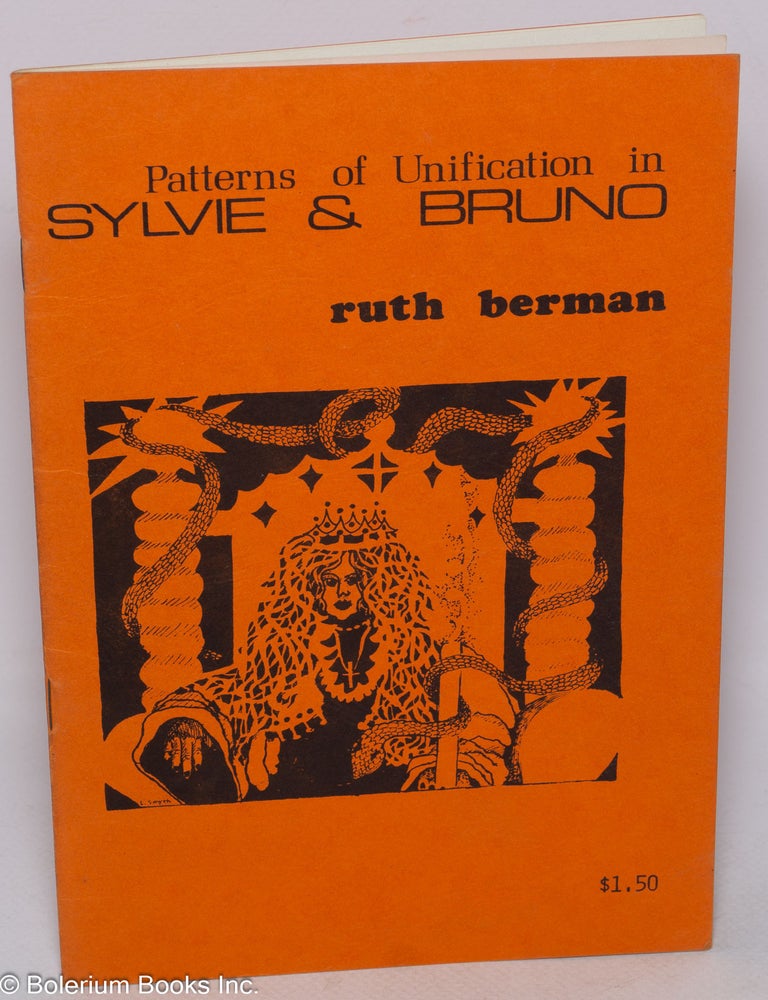 Cat.No: 310404 Patterns of Unification in Sylvie & Bruno. Ruth Berman.