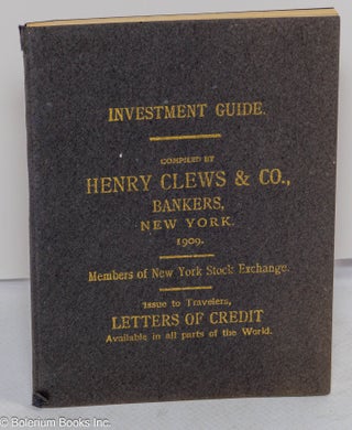 Cat.No: 310430 Investment Guide. Compiled by Henry Clews & Co., bankers