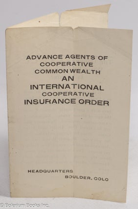 Cat.No: 310536 Advance agents of cooperative commonwealth an international cooperative...