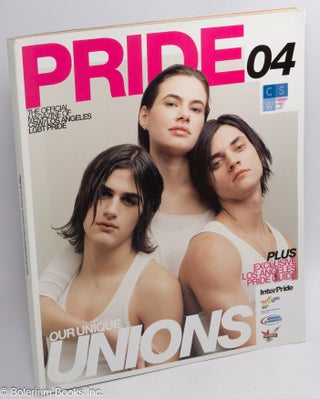 Cat.No: 310555 Pride .04: the official magazine of CSW/Los Angeles LGBT Pride. Peter...