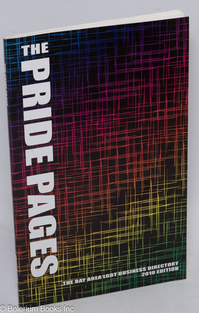 Cat.No: 310601 The GGBA Pride Pages 2010 edition: the Bay Area LGBT