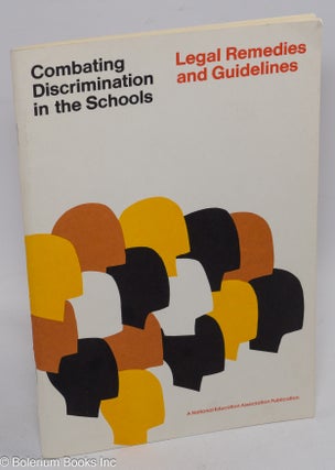 Cat.No: 310605 Combating Discrimination in the Schools: Legal Remedies and Guidelines