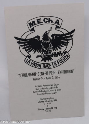 Cat.No: 310625 M.E.Ch.A., La Union Hace la Fuerza, "Scholarship Benefit Print Exhibition"...