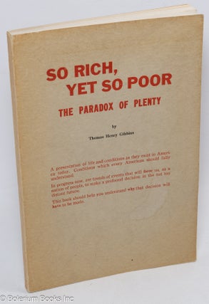 Cat.No: 310709 So rich, yet so poor; the paradox of plenty. Thomas Henry Gibbins