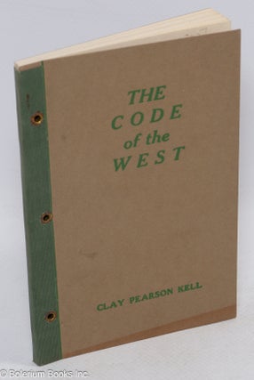 Cat.No: 310862 The code of the west. Clay Pearson Kell