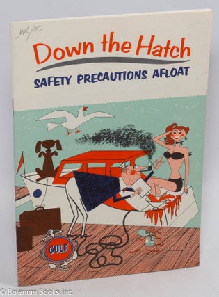 Cat.No: 310872 Down the Hatch. Safety precautions afloat