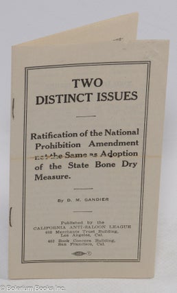 Cat.No: 310873 Two distinct issues; ratification of the National Prohibition Amendment...