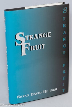 Cat.No: 310899 Strange fruit. Bryan David Hiltner