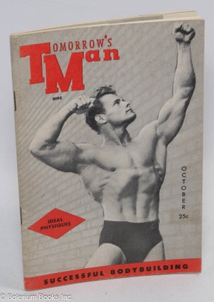 Cat.No: 310921 Tomorrow's Man: successful bodybuilding; vol. 3, #11, Oct., 1955. Paul...