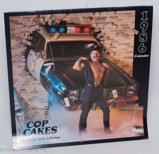 Cat.No: 311044 Cop Cakes 1986 Calendar. Robert Reif, photographer