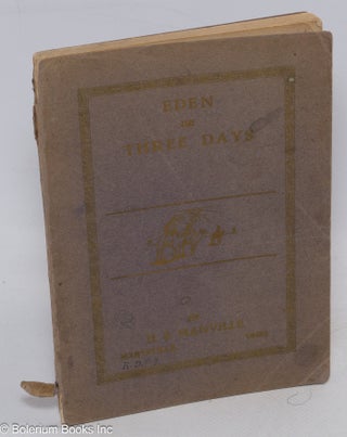 Cat.No: 311168 Eden, or Three Days. A poem. H. A Manville
