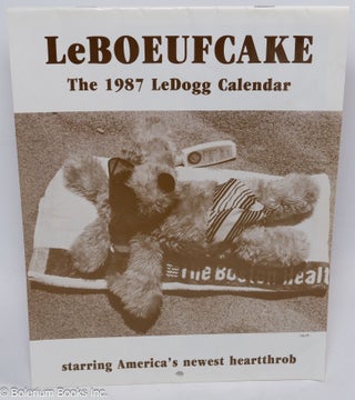Cat.No: 311261 Le Boeufcake: the 1987 LeDogg Calendar starring America's newest...