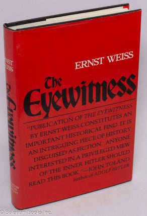 Cat.No: 311271 The Eyewitness. Ernst Weiss, Ella R. W. McKee, Rudolph Binion, Klaus-Peter...