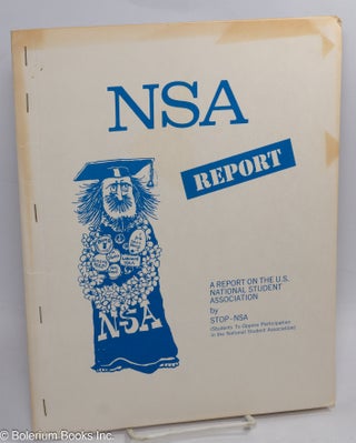 Cat.No: 311309 NSA report. A report on the U.S. National Student Association by STOP-NSA....