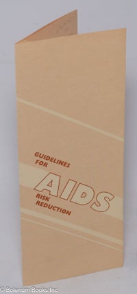 Cat.No: 311376 Guidelines for AIDS Risk Reduction [brochure]. Scientific Affairs...