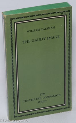 Cat.No: 311383 The Gaudy Image. William Talsman, pseudonym James M. Smith