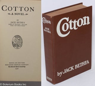 Cat.No: 311511 Cotton. A novel. Jack Bethea