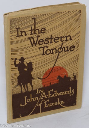 Cat.No: 311524 In the Western Tongue. A Collection of Speeches and Letters. John A. Edwards
