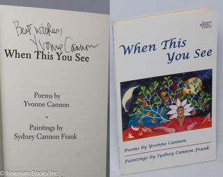 Cat.No: 311560 When This You See [signed]. Yvonne Cannon, poems, Sydney Cannon Frank