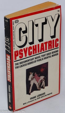 Cat.No: 311577 City psychiatric; the documentary novel that goes behind the locked doors...