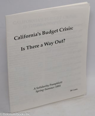 Cat.No: 311604 California's Budget Crisis: Is There a Way Out?