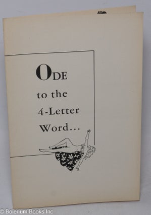 Cat.No: 311611 Ode to the 4-letter Word [folded broadside]. Anonymous, Oscar Brand?