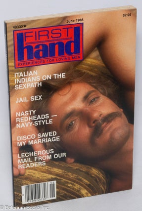 Cat.No: 311656 FirstHand: experiences for loving men; vol. 5, #6, June 1985. Jackie...