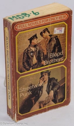 Cat.No: 311722 Two All-Male Novels: Blood Brothers & Streetwise Punk. Anonymous