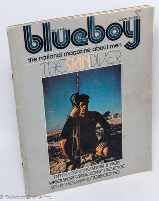 Cat.No: 311744 Blueboy: the national magazine about men: Vol. 6, May/June 1976; The skin...