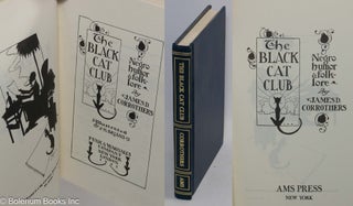 Cat.No: 311768 The Black Cat Club; Negro humor & folk-lore. Illustrated by J.K. Bryans....