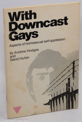 Cat.No: 311865 With downcast eyes; aspects of homosexual self-oppression. Andrew Hodges,...