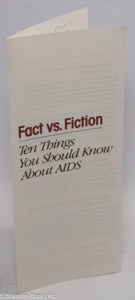 Cat.No: 311876 Fact vs. Fiction: Ten Things You Should Know About AIDS