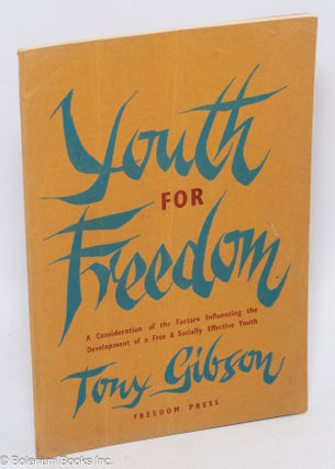 Cat.No: 311932 Youth for freedom; a consideration of the factors influencing the...