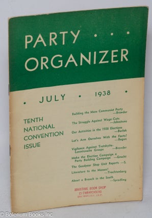 Cat.No: 311947 Party organizer, vol. 11, no. 7, July 1938. Tenth National Convention...