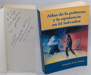 Cat.No: 311954 Atlas de la pobreza y la opulencia en El Salvador. Salvador Arias...
