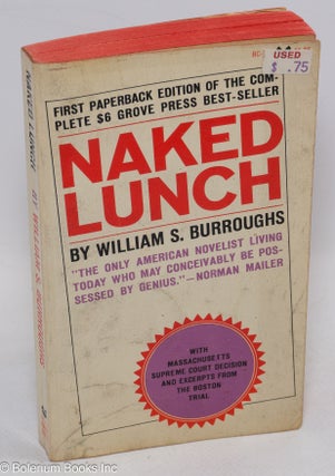 Cat.No: 311977 Naked Lunch: with Massachusetts Supreme Court Decision & excerpts from the...