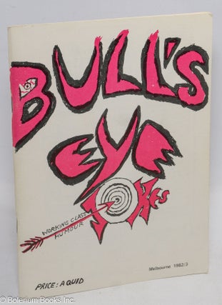 Cat.No: 312203 Bull's eye: working class humour. 1982/3