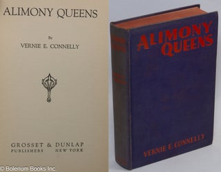 Cat.No: 312216 Alimony queens. Vernie E. Connelly