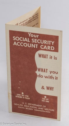 Cat.No: 312317 Your social security account card; what it is, what you do with it & why