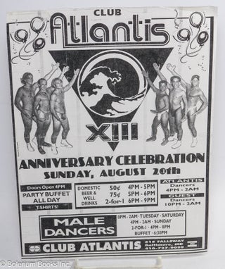 Cat.No: 312324 Club Atlantis XIII Anniversary Celebration [handbill]. Jay Loane, photos