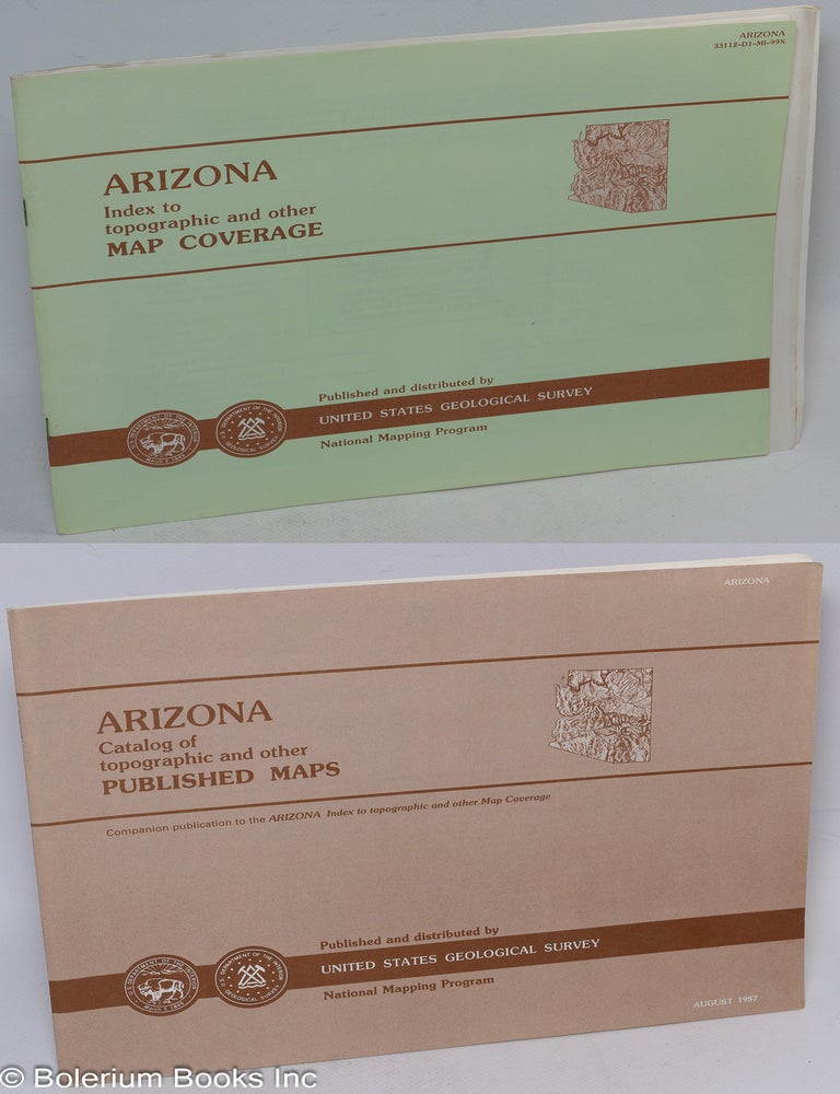 Cat.No: 312435 Arizona. Catalog of topographic and other Published Maps. Companion volume to the "Arizona Index to topographic and other Map Coverage" August 1987. [we offer the pair, AZ Catalog & AZ Index, together]