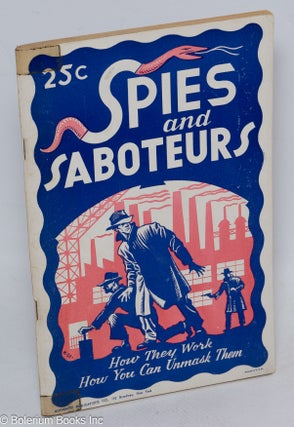 Cat.No: 312440 Spies and Saboteurs. How they work, the defense against their activities...