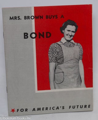 Cat.No: 312480 Mrs. Brown Buys a Bond For America’s Future
