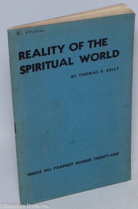 Cat.No: 312497 Reality of the Spiritual World. Thomas R. Kelly