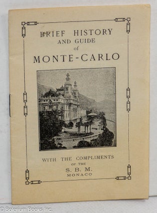 Cat.No: 312606 Brief History and Guide of Monte-Carlo, With the Compliments of the S.B.M,...