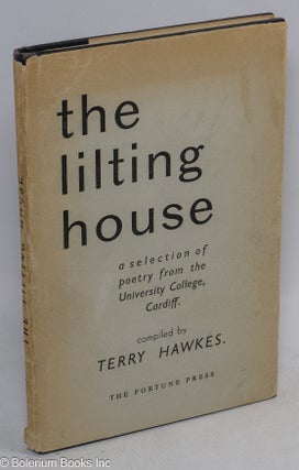 Cat.No: 312648 The lilting house; a selection of poetry from the University College,...