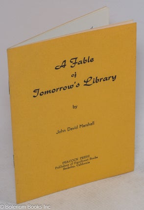 Cat.No: 312652 A fable of tomorrow's library. John David Marshall