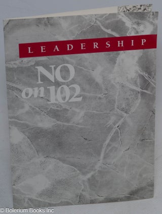 Cat.No: 312671 Leadership: No on 102 [brochure/mailer] Gala Dinner, Oct. 13, 1988