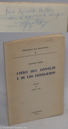 Cat.No: 312690 Libro del Consejo e de los Consejeros; Edicion de Agapito Rey. Pedro,...