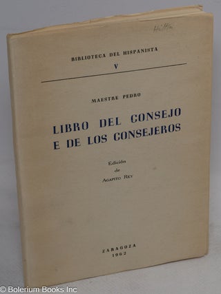 Libro del Consejo e de los Consejeros; Edicion de Agapito Rey